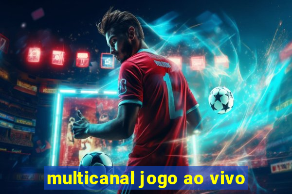 multicanal jogo ao vivo